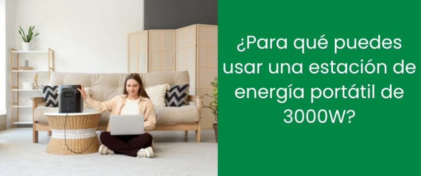 ¿Para qué puedes usar una estación de energía portátil de 3000W?