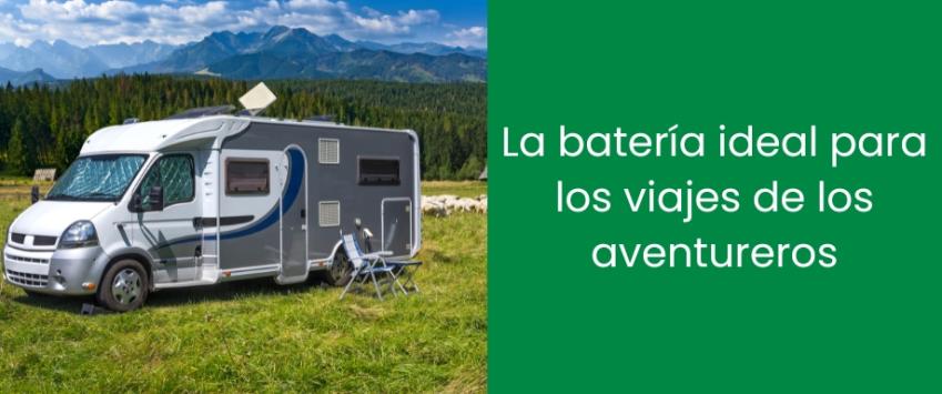 La batería ideal para los viajes de los aventureros