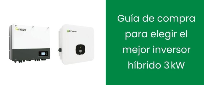 Guía de compra para elegir el mejor inversor híbrido 3kW