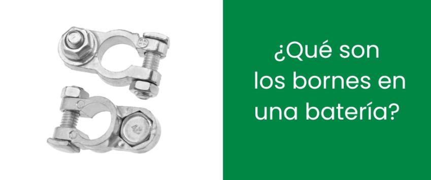 ¿Qué son los bornes en una batería?