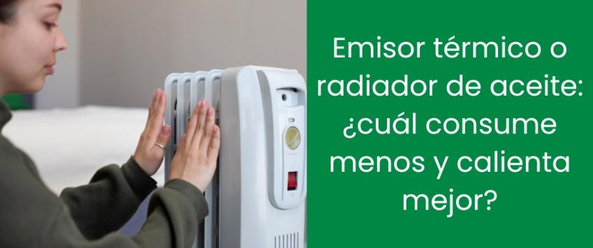 Emisor térmico o radiador de aceite: ¿cuál consume menos y calienta mejor?