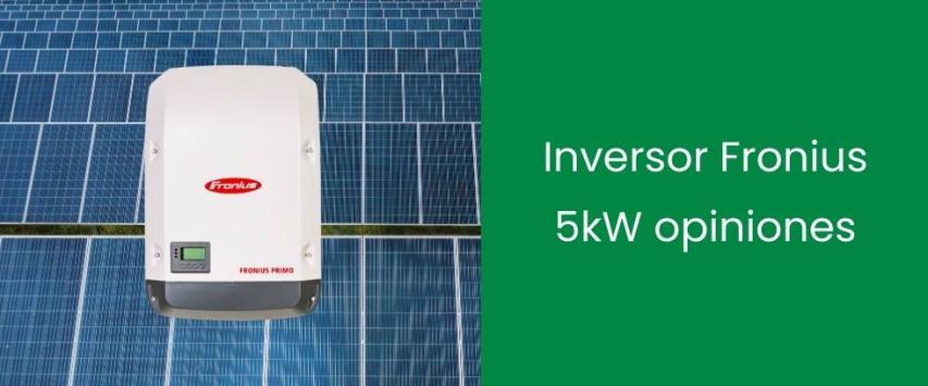 Inversor Fronius 5kW opiniones