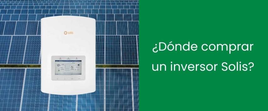 ¿Dónde comprar un inversor Solis?