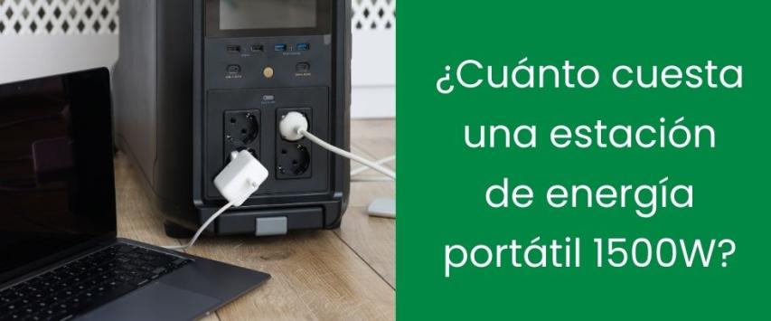 ¿Cuánto cuesta una estación de energía portátil 1500W?