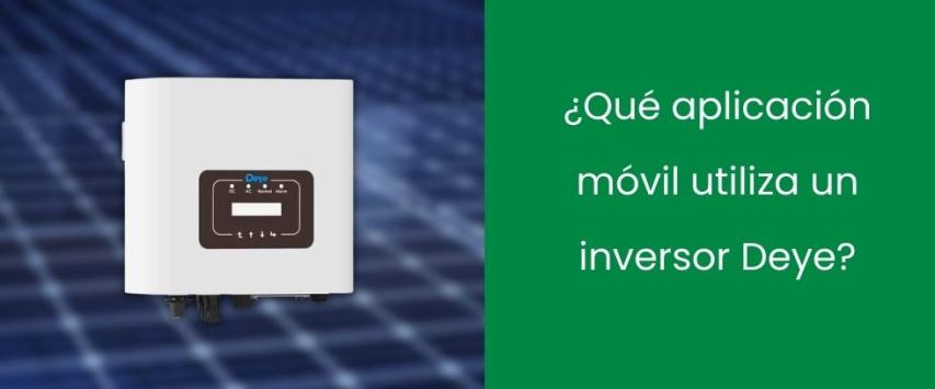 ¿Qué aplicación utiliza un inversor Deye?