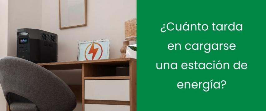 ¿Cuánto tarda en cargarse una estación de energía?