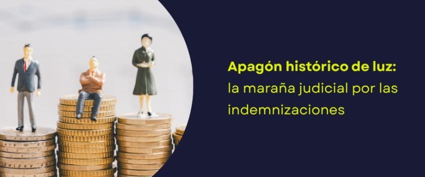 Apagón histórico de luz: la maraña judicial por las indemnizaciones