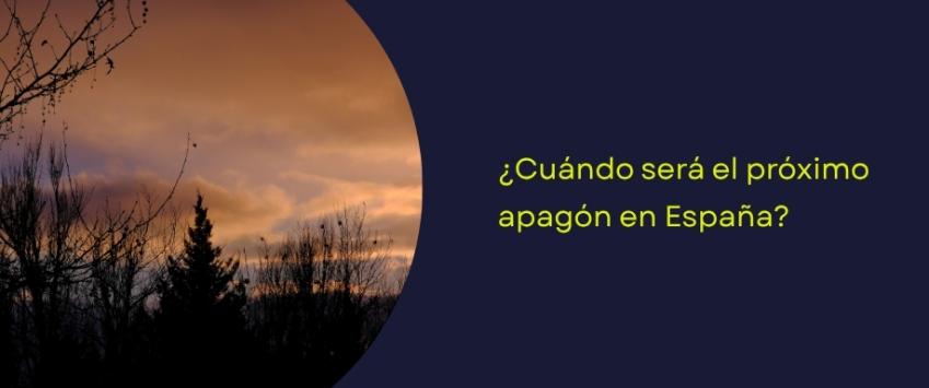 ¿Cuándo será el próximo apagón en España?