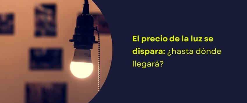 El precio de la luz se dispara: ¿hasta dónde llegará?
