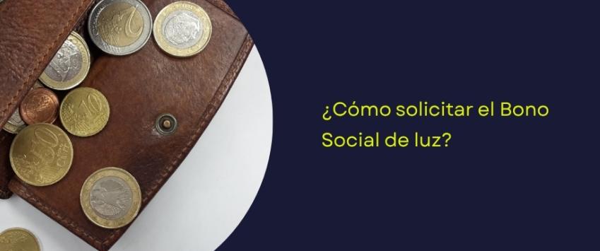 ¿Cómo solicitar el Bono Social de luz?
