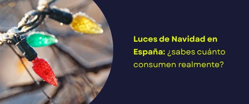 Luces de Navidad en España: ¿sabes cuánto consumen realmente?