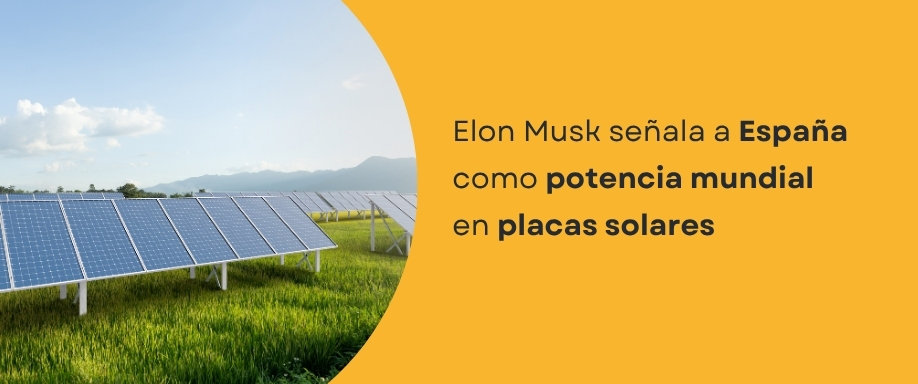 Elon Musk señala a España como potencia mundial en placas solares