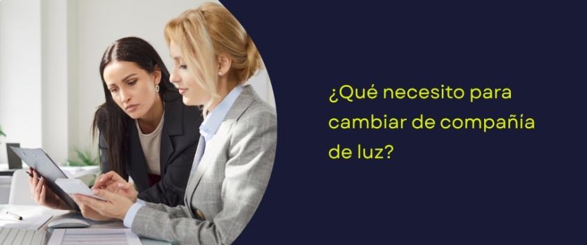 Qué necesito para cambiar compañía luz