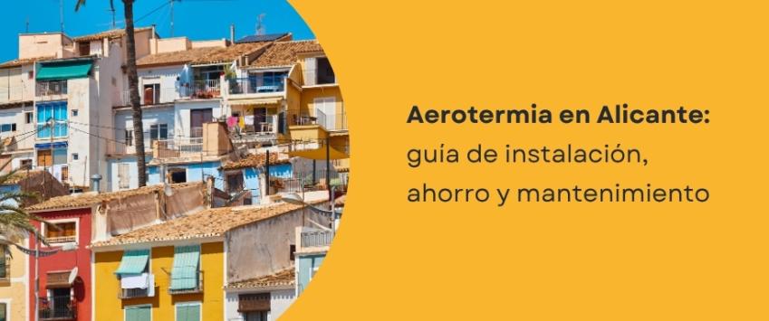 Aerotermia Alicante