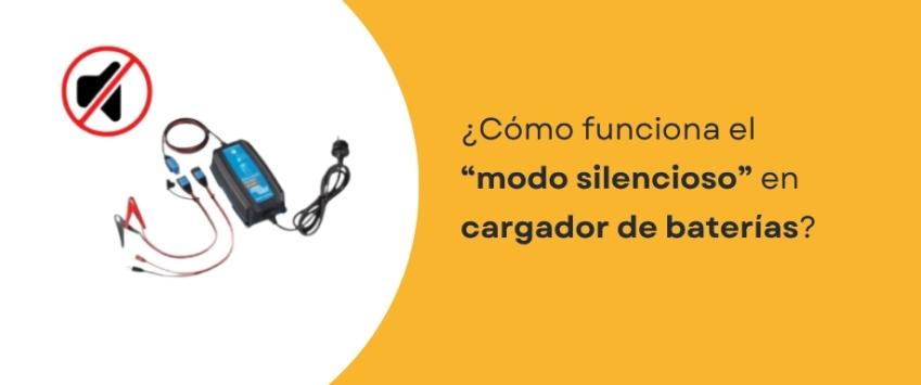 ¿Cómo funciona el "modo silencioso" en cargador de baterías?