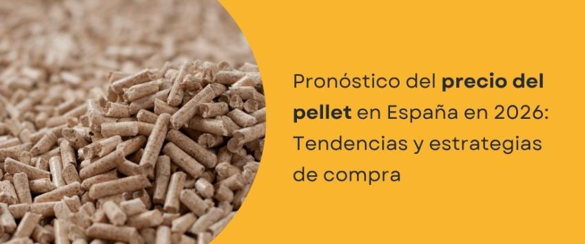 Pronóstico del precio del pellet en España en 2026: Tendencias y estrategias de compra