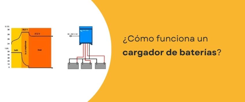 ¿Cómo funciona un cargador de baterías?