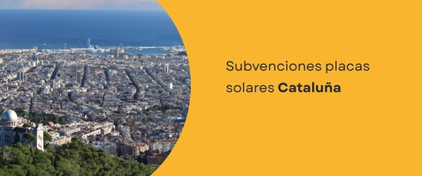 Subvenciones placas solares Cataluña