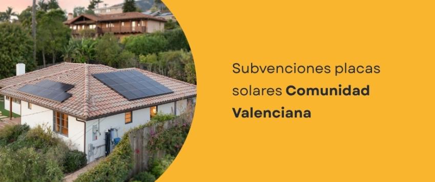 Subvenciones placas solares Comunidad Valenciana