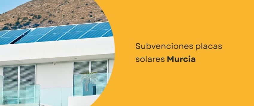 Subvenciones placas solares Murcia