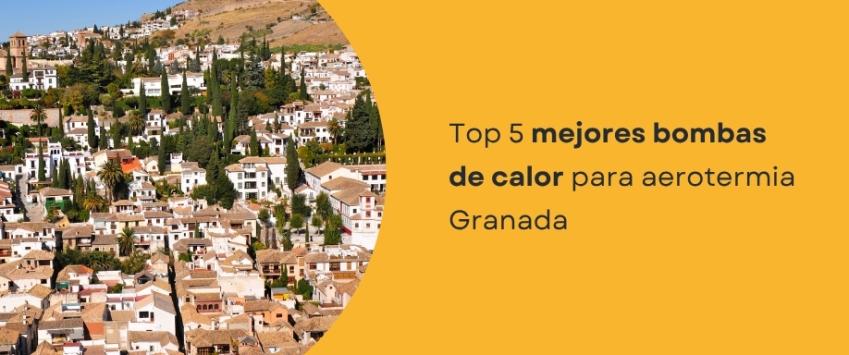 Top 5 mejores bombas de calor para aerotermia en Granada