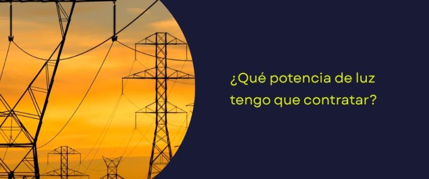 Cómo saber la potencia de luz a contratar