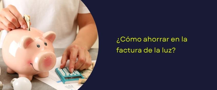 Ahorro factura luz
