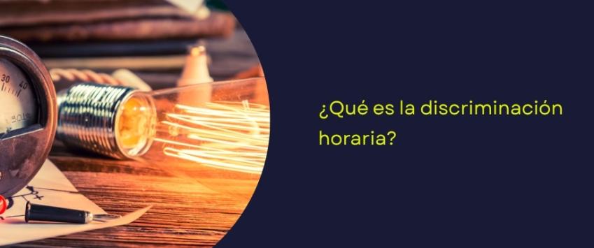 Discriminación horaria luz