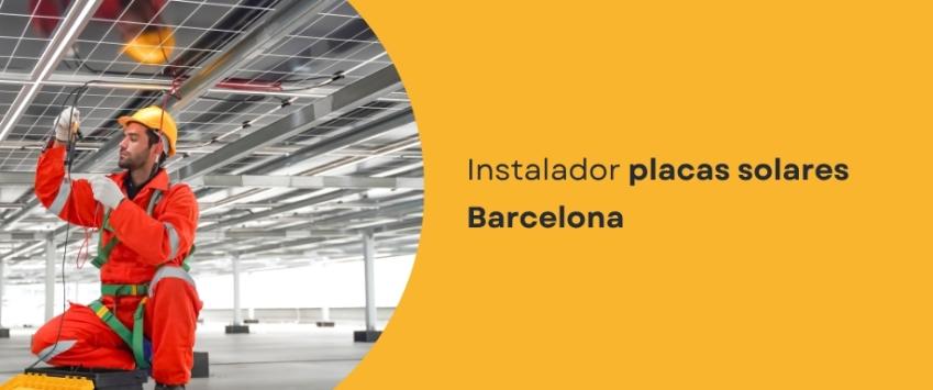 Instalador placas solares Barcelona
