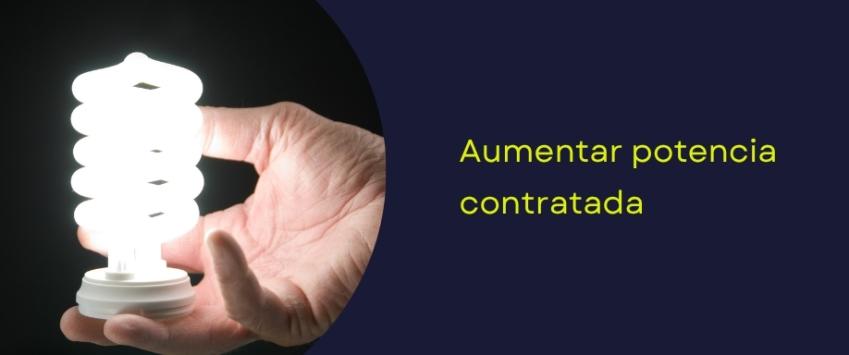 Aumentar potencia contratada