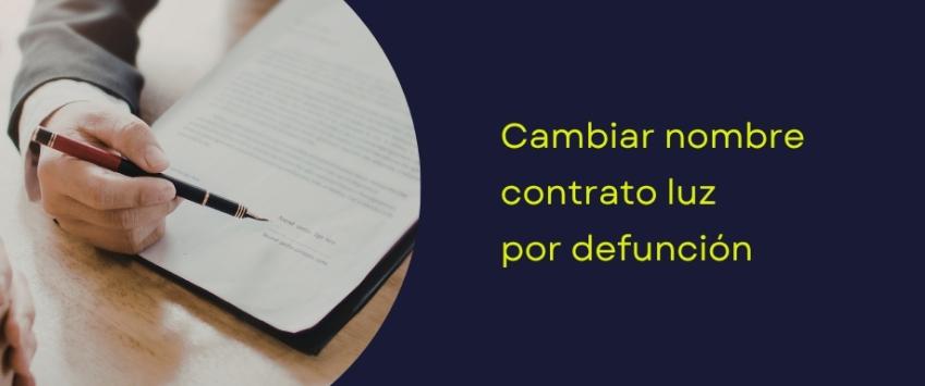 Cambiar nombre contrato luz por defunción