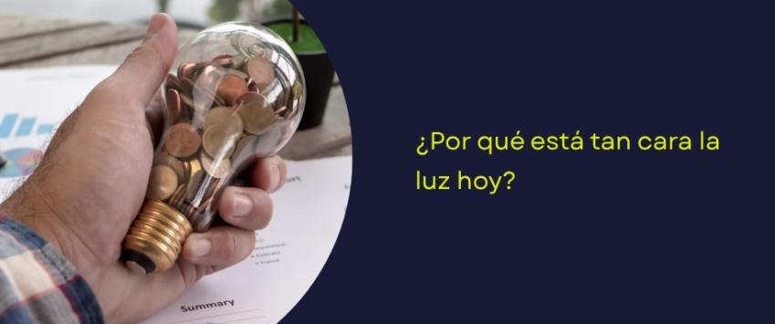 ¿Por qué está tan cara la luz hoy?