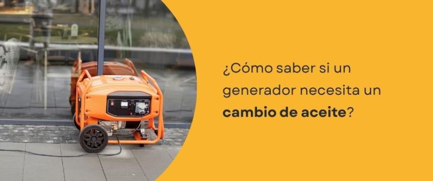 ¿Cómo saber si un generador necesita un cambio de aceite?