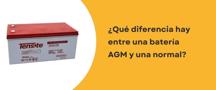 ¿Qué diferencia hay entre una batería AGM y una normal?