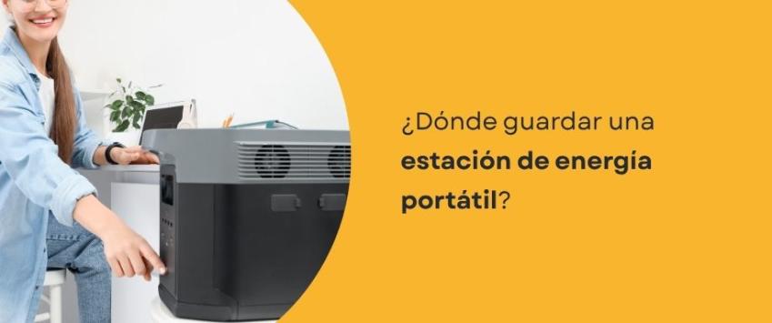 ¿Dónde guardar una estación de energía portátil?