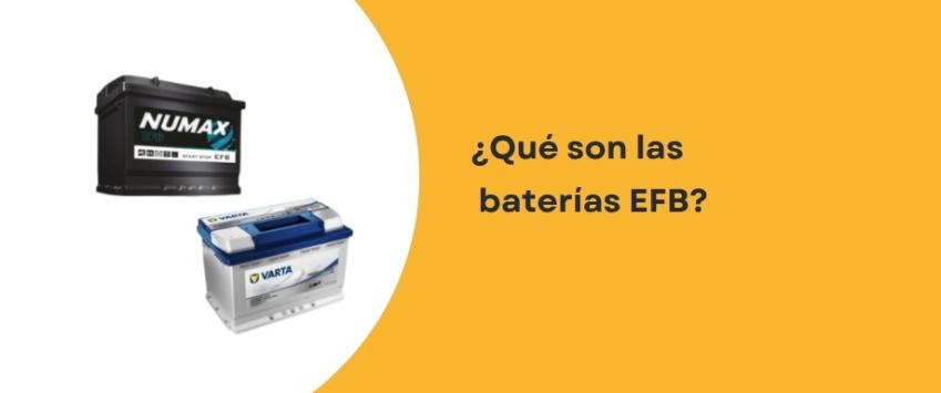 ¿Qué son las baterías EFB?