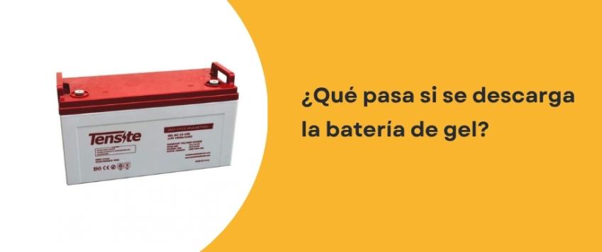 ¿Qué pasa si se descarga la batería de gel?