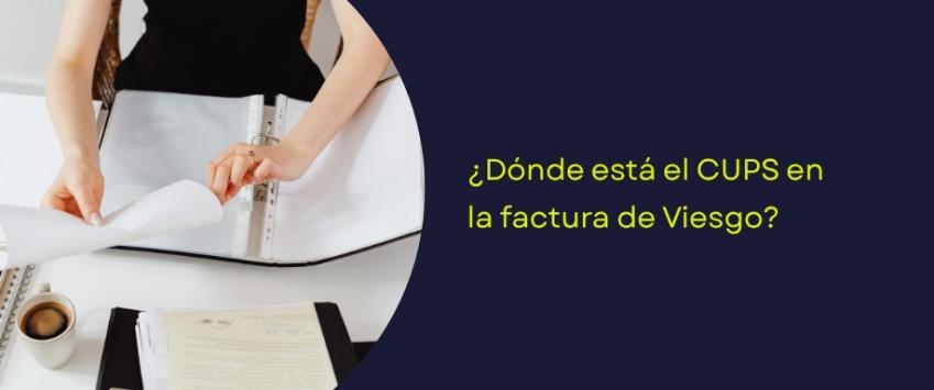 Dónde está el CUPS en la factura de Viesgo