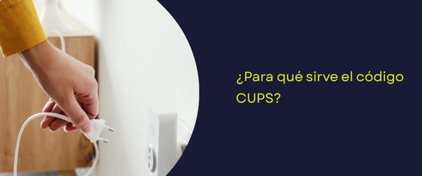 Para qué es necesario el código CUPS