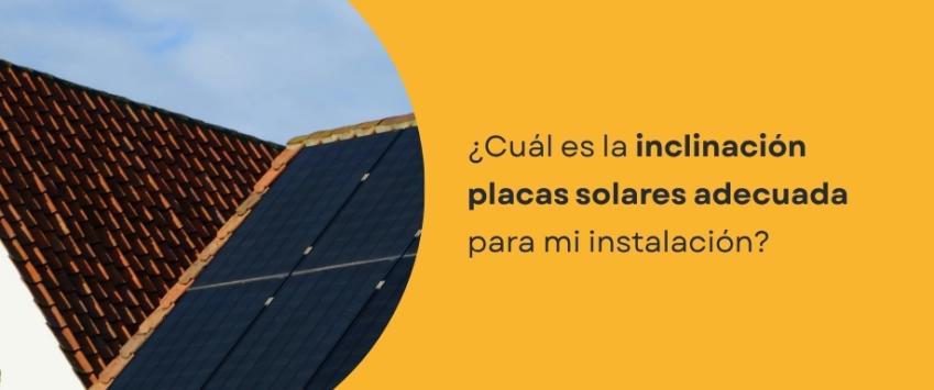 Inclinación placas solares