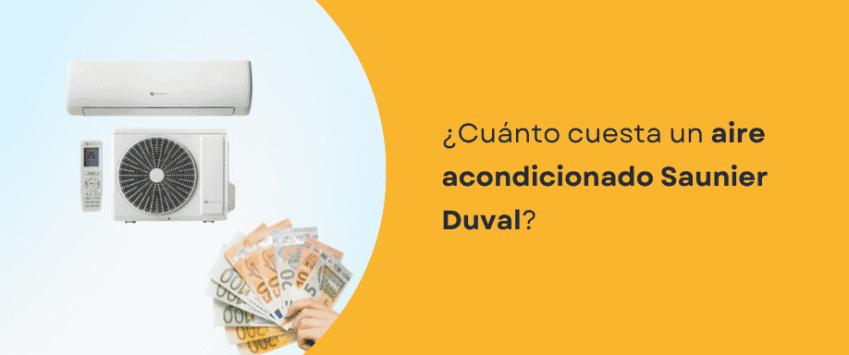 ¿Cuánto cuesta un aire acondicionado Saunier Duval?