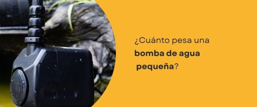 ¿Cuánto pesa una bomba de agua pequeña?