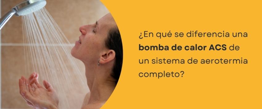 ¿En qué se diferencia una bomba de calor ACS de un sistema de aerotermia completo?