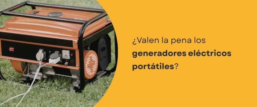 ¿Valen la pena los generadores eléctricos portátiles?