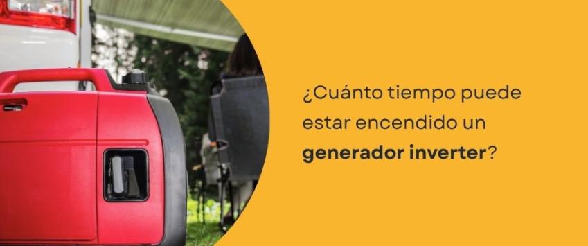 ¿Cuánto tiempo puede estar encendido un generador inverter?