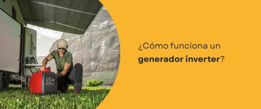 ¿Cómo funciona un generador inverter?