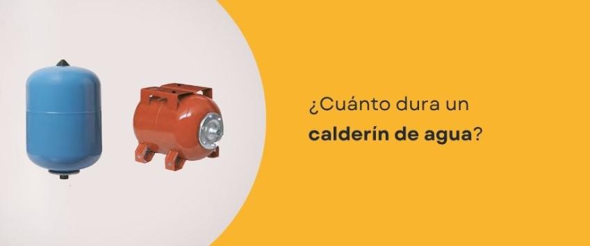 ¿Cuánto dura un calderín de agua?