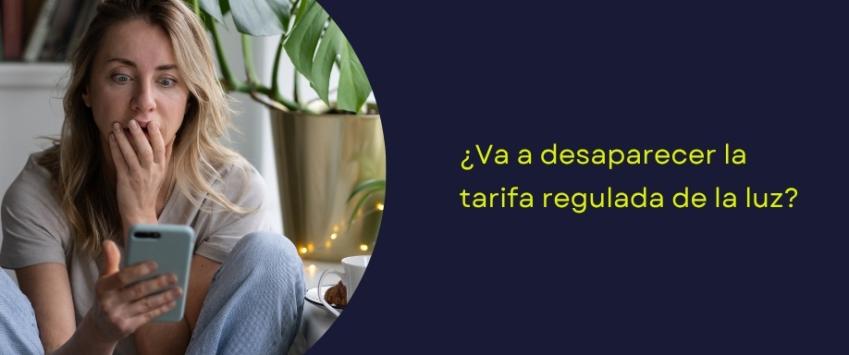 ¿Va a desaparecer la tarifa regulada de la luz?