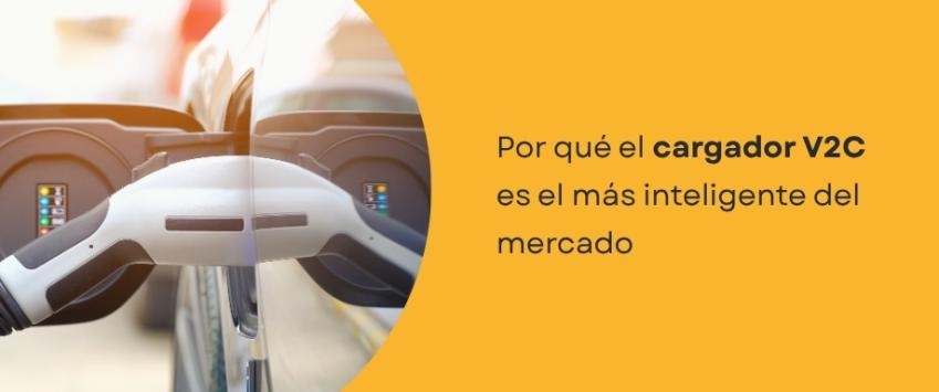 Por qué el cargador V2C es el más inteligente del mercado