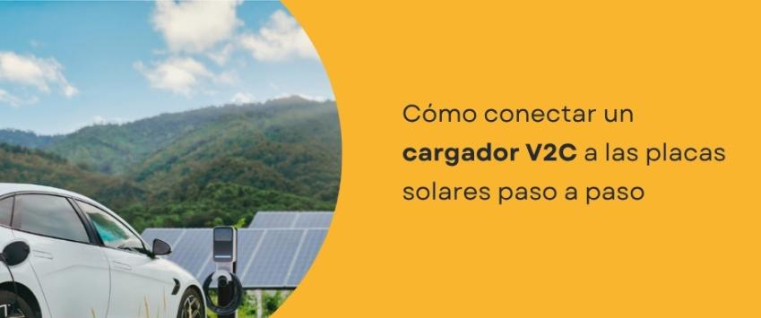 Cómo conectar un cargador V2C a las placas solares paso a paso